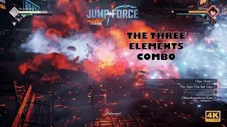 【Jump Force】The Three Elements Combo【4K UHD】