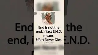 Effort Never Dies ~ APJ ABDUL KALAM
