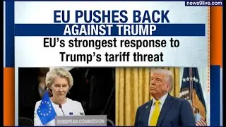 LIVE: EU Freezes Key US Trade Deal, Calls Trump’s Tariff Threat “Blackmail” | News9