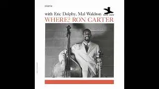 Ron Carter With Eric Dolphy, Mal Waldron - Where? (Full Album, Remastered 2024)