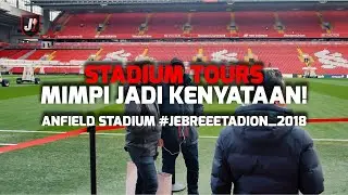 JEBREEETADION STADIUM TOURS ANFIELD - EPS 6