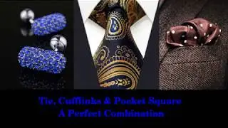 Top 10 Tie, Cufflinks & Pocket Square Sets - A Perfect Combination
