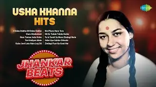Usha Khanna Hits | Dil Deke Dekho Dil Deke | Hum Hindustani | Teri Galiyon Mein | Jhankar Beats