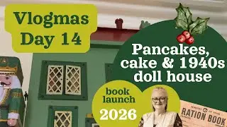 Vlogmas Day 14: 1940s Doll House, Guyanese Fruit Cake, Pancakes and Coffee!