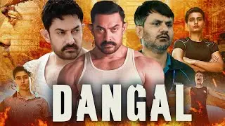 Dangal Full Movie | Aamir Khan | Fatima Shaikh | Zaira Wasim | Sakshi Tanwar | Review & Story Fact