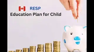 Understanding RESP -  an underutilized tool to help your child education