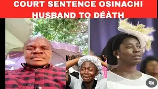 BREAKING‼️ GOSPEL SINGER OSINACHI HUSBAND PETER NWACHUKWU SENTENCE TO D&Eacute;&Agrave;TH BY H&Agrave;&Ntilde;GING