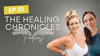 The Healing Chronicles Podcast - Episode 1