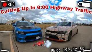 Cutting Up In 6:00 Highway Traffic🏎️💨(CRAZY)