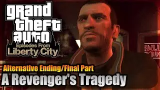 GTA 4: The Complete Edition Story &ndash; A Revenger's Tragedy | (The Deal Ending/Final Part)