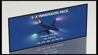Immersion Pack PrecipitFX 737 NGXu A330 professional P3D V4 FSFX