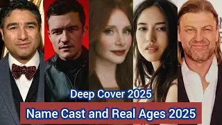 Deep Cover (2025) | Cast and Real Ages 2025 | Bryce Dallas Howard, Orlando Bloom,...