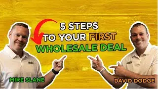 5 Steps To Your FIRST Wholesale Deal - How Do You Wholesale Real Estate?