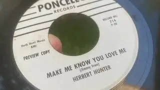 Herbert Hunter, 'Make Me Know You Love Me'