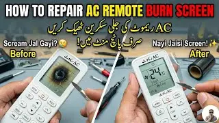 How to Repair AC Remote Burned Screen