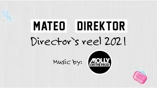 Mateo Direktor | 2021 Music Video Reel