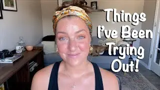 THINGS I'VE BEEN TRYING OUT// How I Feel About New Things In Beauty!