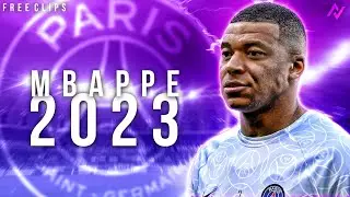 Kylian Mbappe  ●FREE CLIPS / NO WATERMARK● 2023 | HD