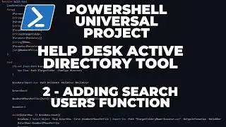 PowerShell Universal 2026 - Project : AD Help Desk Tool - Part 2 : Adding the search users function