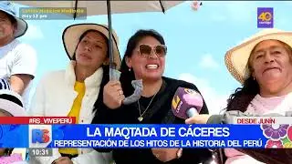 La maqtada de Cáceres: la representación de los hitos de la historia del Perú