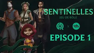 JDR Sentinelles - OTP x Game Of R&ocirc;les - Episode 1