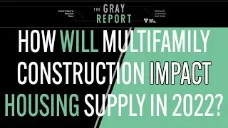 Multifamily Construction and Housing Supply in 2022