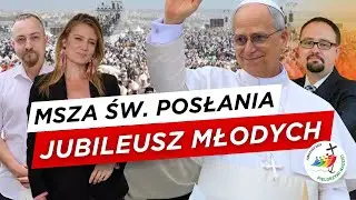 NA ŻYWO| 03.08 JUBILEUSZ MŁODYCH 2025: MSZA ŚWIĘTA POSŁANIA Z PAPIEŻEM LEONEM XIV | Tor Vergata RZYM