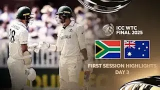 Australia vs South Africa WTC Final Highlights 2025 Day 3, Session 1 Highlights | WTC25 Final
