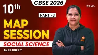 Map Session PART 3 Class 10 Social Science | CBSE 2026 | Suba Mam