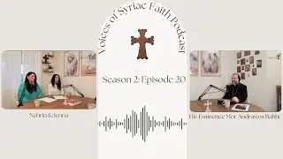 S. 2 Ep. 20 | Stumbling Block w/ His Eminence Mor Andrawos Bahhi