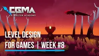 CGMA: Level Design For Games | Week #8 - Learning How To Make Stuff Move 🐦&zwj;⬛