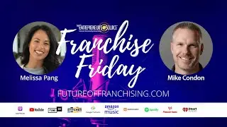 Franchise Friday - Episode 211 with Mike Condon HomeWell Care Services