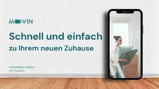 Immobilien mieten mit moovin: Schnell und einfach zu Ihrem neuen Zuhause