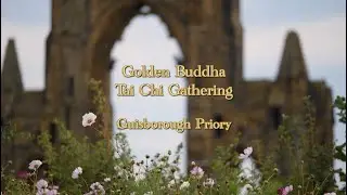 Golden Buddha Tai Chi Gathering at Guisborough Priory