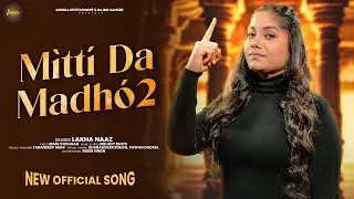 MITTI DA MADHO 2 | Lakha Naaz | Mani Chouhan | New Missionary Song 2026 | 