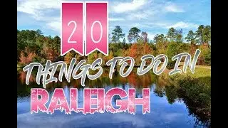 Top 20 Things To Do In Raleigh, North Carolina