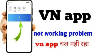 VN App New Project Not Working 😡 | VN App Crash Problem Solution | vn app not working | vn app chal