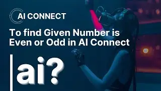 Even or Odd Number program in AI Connect.
