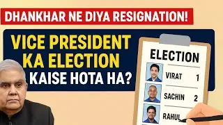 VP POST VACANT: KNOW THE ELECTION PROCESS! #vicepresident #dhankar  #politics #explained