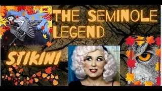 Scary Seminole Legend, the STIKINI! Terrifying Thanksgiving Legends