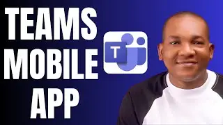 How to Use Microsoft Teams Mobile App on iPhone - Full Guide