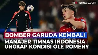 Ole Romeny Siap Comeback! Striker Andalan Garuda Pulih Jelang Lawan Arab Saudi | OneNews Bola