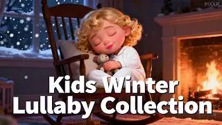 Winter Lullabies for Kids Collection❄️ | Cozy Bedtime Sleep Songs (30 Mins)