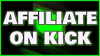 How to Get Affiliate on Kick!