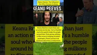 Keanu Reeves: The Hollywood Star Who Chooses Kindness