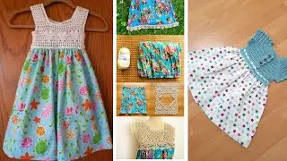 Crochet with fabric dress for baby girl | Most stylish dresses for baby girls | Crochet and Fabric