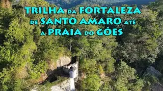 Trilha da Fortaleza de Santos Amaro at&eacute; a praia do Goes