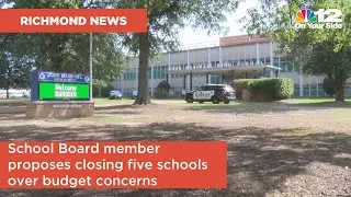Richmond School Board member proposes closing five schools over budget concerns