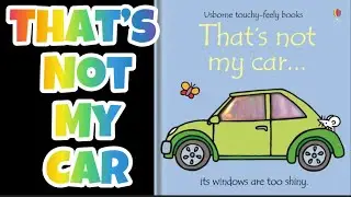 That&rsquo;s not my CAR 🚗 - Touchy and feely books - Storytime #car
