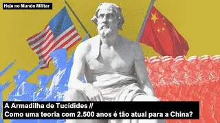 A Armadilha de Tuc&iacute;dides &ndash; Como uma teoria com 2.500 anos &eacute; t&atilde;o atual para a China?